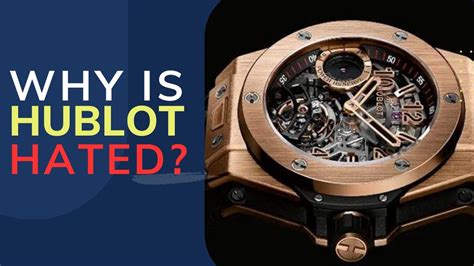 why are hublot popular|why people hate Hublot.